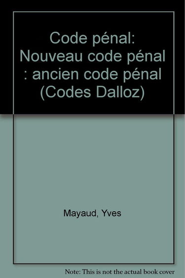 Code Penal ( Nouveau Et Ancien )