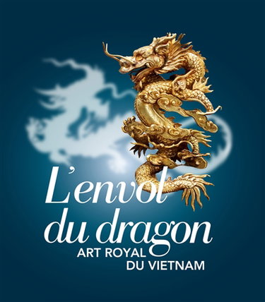Couverture de L'envol du dragon : art royal du Vietnam : exposition, Paris, Musée national des arts asiatiques, Guimet, du 9 juillet au 15 septembre 2014