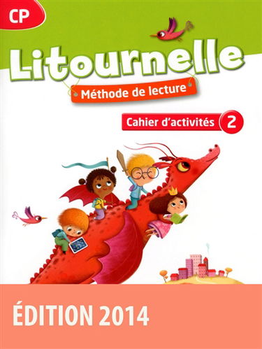 Litournelle CP, méthode de lecture : cahier d'activités. Vol. 2