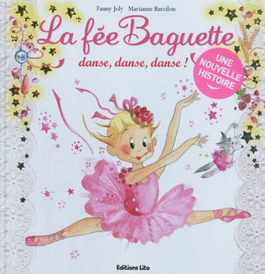La fée Baguette. Vol. 11. La fée Baguette danse, danse, danse !