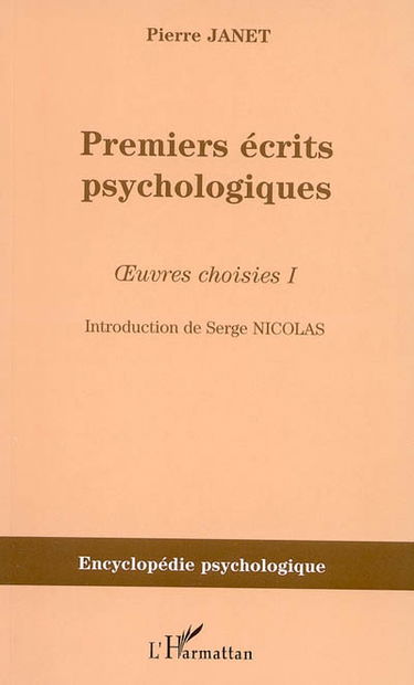 Oeuvres choisies. Vol. 1. Premiers écrits psychologiques (1885-1888)