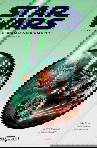 Star Wars, l'ultime commandement. Vol. 2