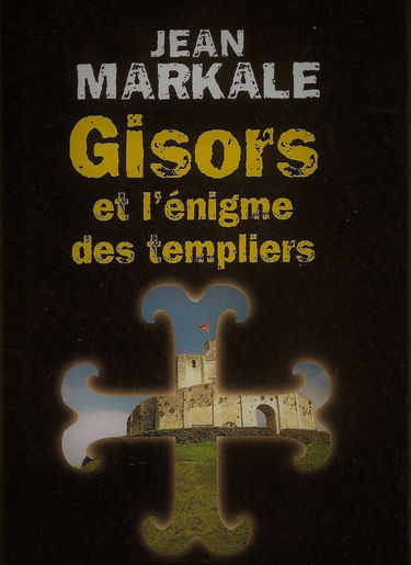 Gisors et l'énigme des templiers