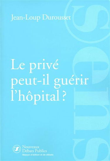Le privé peut-il guérir l'hôpital