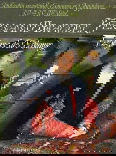 Civilisation matérielle, économie et capitalisme : XVe-XVIIIe siècle. Vol. 2. Les jeux de l'échange