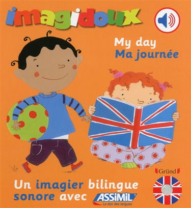 My day. Ma journée : un imagier bilingue sonore avec Assimil
