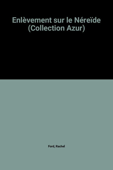 Enlèvement sur le Néreïde (Collection Azur)