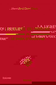 La lignée du prieuré ou le paria d’occitanie : Roman