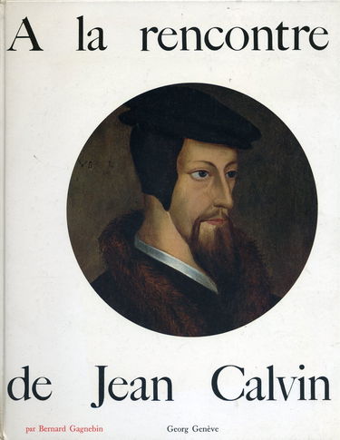 A la rencontre de jean calvin