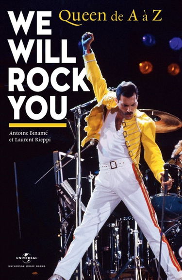 We will rock you : Queen de A à Z