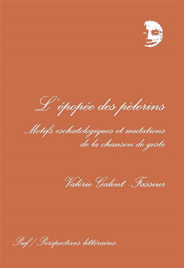 Couverture de L'épopée des pèlerins : motifs eschatologiques et mutations de la chanson de geste