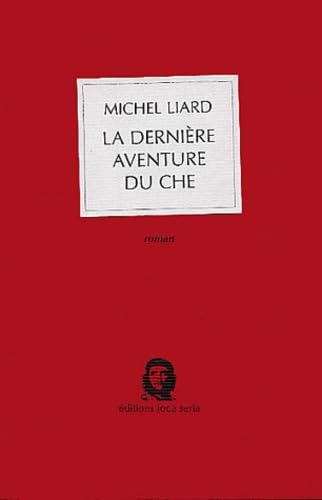 La dernière aventure du Che