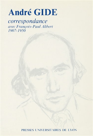 Couverture de Correspondance avec François-Paul Alibert : 1907-1950