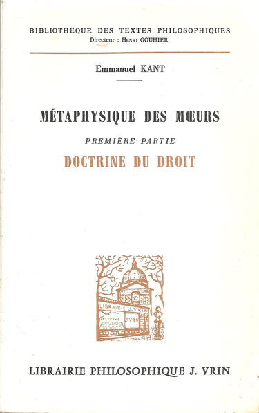 METAPHYSIQUE DES MOEURS.: Première partie, doctrine du droit