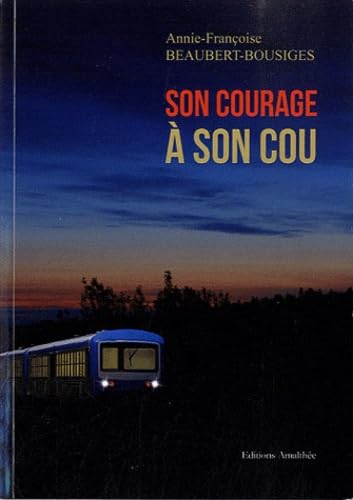 Son courage à son cou