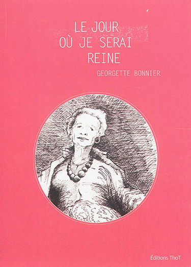 Le jour où je serai reine