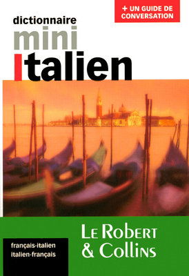 Le Robert et Collins mini italien : dictionnaire français-italien, italien-français