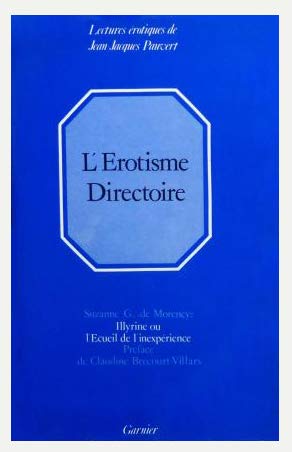 L'Erotisme directoire : Illyrine ou l'Ecueil de l'inexpérience de Suzanne G..., de Morency