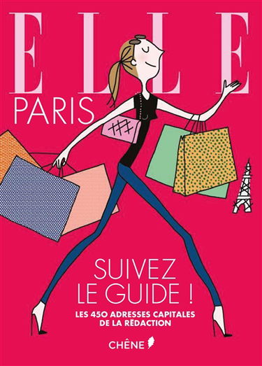 Paris : suivez le guide ! : les 450 adresses capitales de la rédaction
