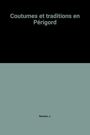 Coutumes et traditions en Périgord