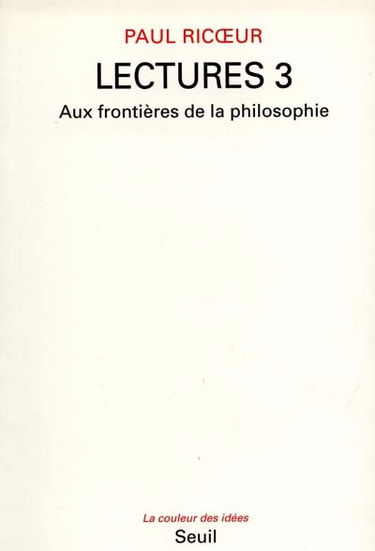 Lectures. Vol. 3. Aux frontières de la philosophie