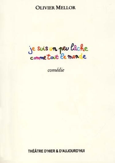 Je suis un peu lâche comme tout le monde