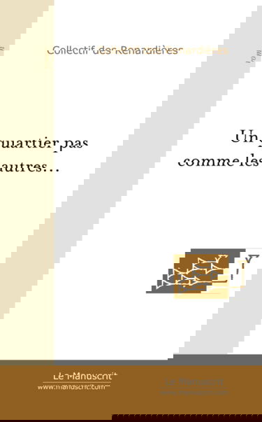 LA CITE DES RENARDIERES : UN QUARTIER PAS COMME LES AUTRES...