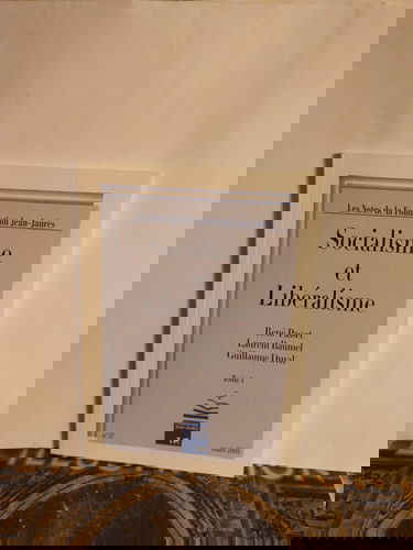 Notes de la fondation jean jaures nø37, socialisme et libéralisme