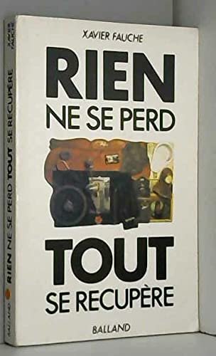 Rien ne se perd, tout se récupère