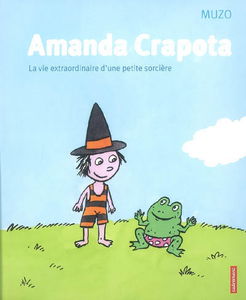 Amanda Crapota : la vie extraordinaire d'une petite sorcière
