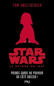Star Wars épisode VI : le retour du Jedi : prends garde au pouvoir du côté obscur !