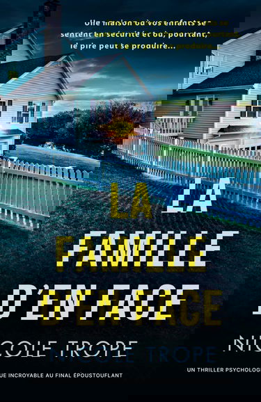 La Famille d'en face: Un thriller psychologique incroyable au final époustouflant