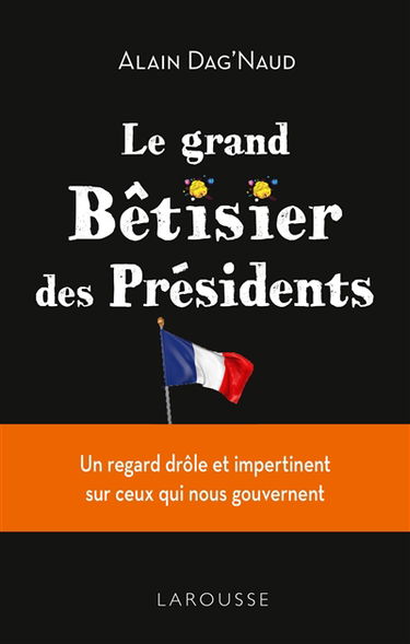 Le grand bêtisier des présidents