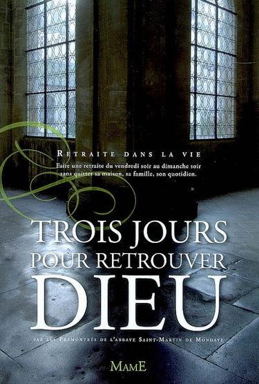 Trois jours pour retrouver Dieu