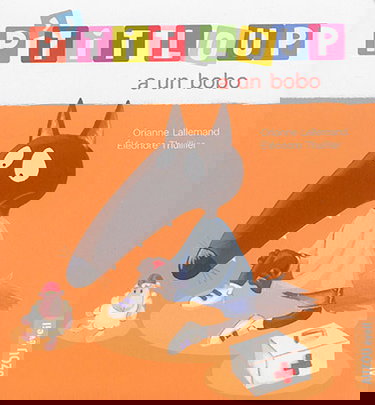P'tit Loup a un bobo
