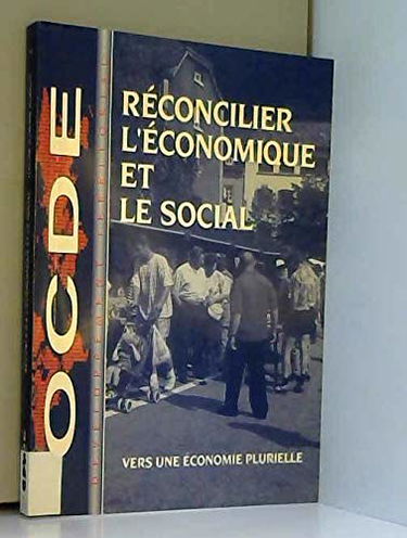 Réconcilier l'économique et le social : vers une économie plurielle