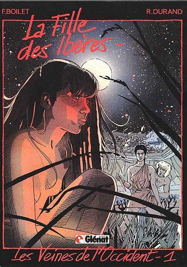 Les Veines de l'Occident. Vol. 1. La Fille des Ibères