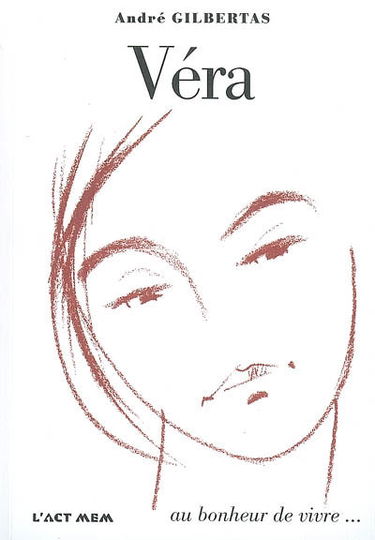 Véra : au bonheur de vivre