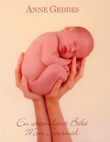 Couverture de En attendant bébé : mon journal par Anne Geddes