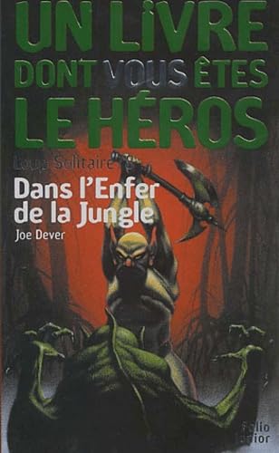Loup solitaire, numéro 8 : Dans l'enfer de la jungle