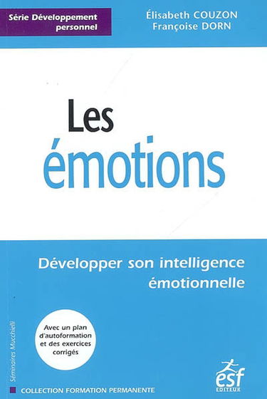 Les émotions : développer son intelligence émotionnelle