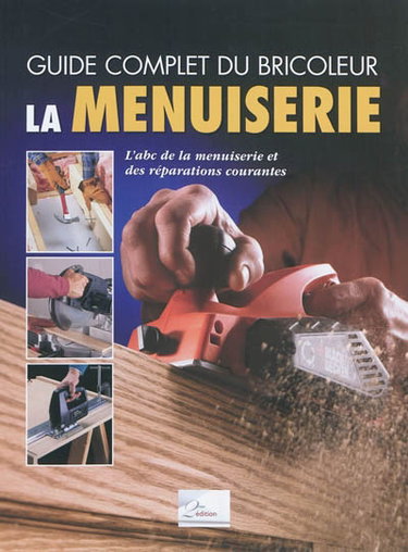 Couverture de La menuiserie : l'abc de la menuiserie et des réparations courantes