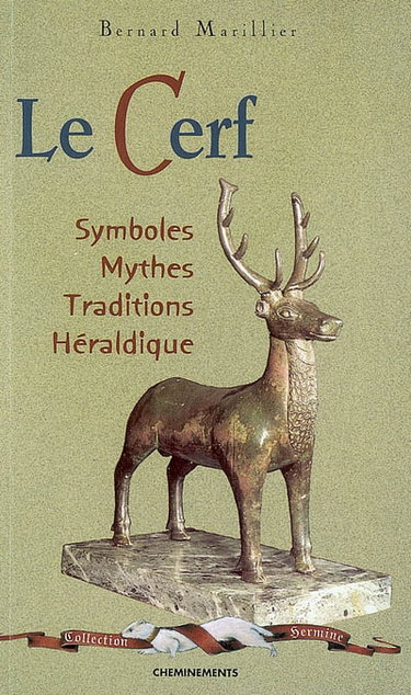 Couverture de Le cerf : symboles, mythes, traditions, héraldique