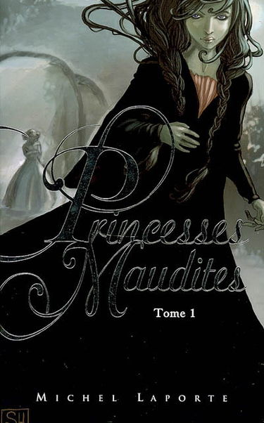 Princesses maudites. Vol. 1. L'héritage de Maëlzelgast
