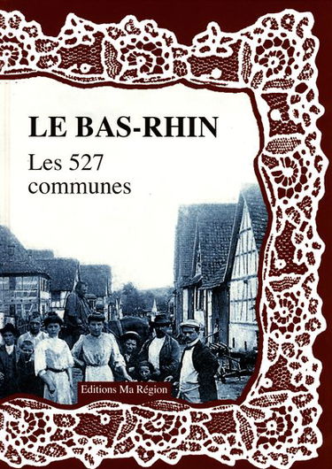 Le Bas-Rhin : les 527 communes