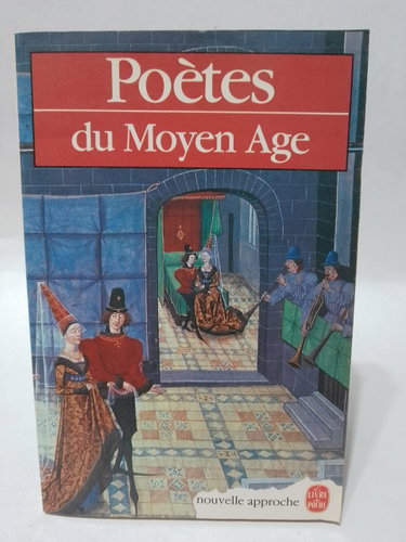 Couverture de Poètes du Moyen Age : chants de guerre, d'amour et de mort