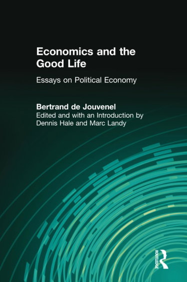 Couverture de Economics and the Good Life par Bertrand de Jouvenel