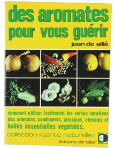 Des Aromates pour vous guérir