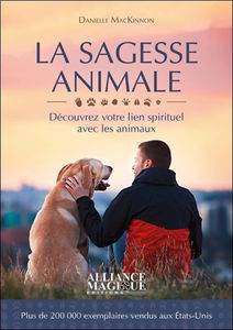 La sagesse animale : découvrir votre lien spirituel avec les animaux