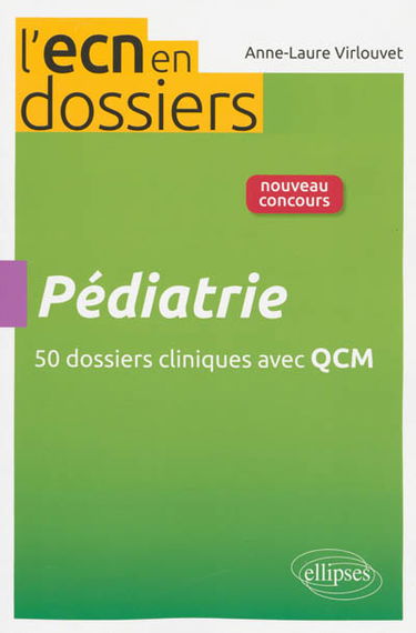 Pédiatrie : 50 dossiers cliniques avec QCM